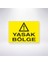 Yasak Bölge 21X35 Arkası Yapışkanlı Levha 21X30 cm Yapışkanlı Levha 1