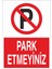Park Etmeyiniz 21X35 Arkası Yapışkanlı Levha 21X30 cm Yapışkanlı Levha 1
