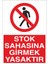 Stok Sahasına Girmek Yasaktır 21X35 Arkası Yapışkanlı Levha 21X30 cm Yapışkanlı Levha 1