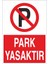 Park Yasaktır 21X35 Arkası Yapışkanlı Levha 21X30 cm Yapışkanlı Levha 1