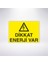 Dikkat Enerji Var 21X30 cm Yapışkanlı Levha 1
