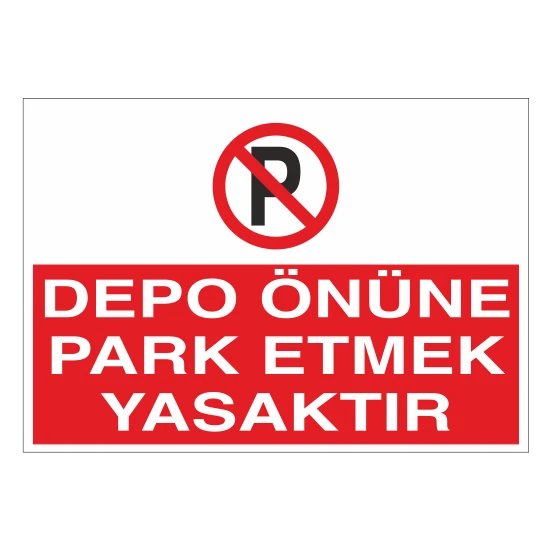 Reysa Tasarım Depo Önüne Park Etmek Yasaktır 21X35 Arkası Yapışkanlı Levha 21X30 cm Yapışkanlı Levha