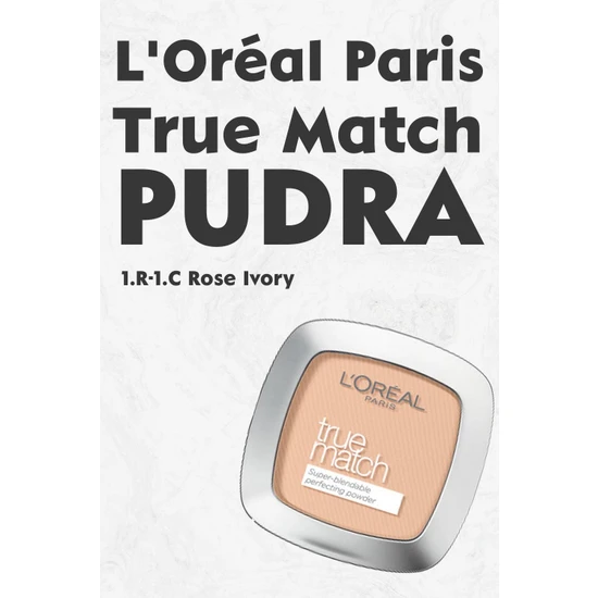 L'Oréal Paris Loreal Paris True Match Pudra 1.r-1.c Rose Ivory