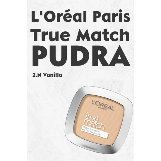 L'Oréal Paris Loreal Paris True Match Pudra 2.n Vanilla