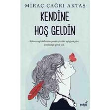 Bana Seni Seviyorum Deme Evlen Benimle - Kendine Hoş Geldin - Hayat Kaybettiğin Yerden Başlar - Miraç Çağrı Aktaş - 5 Kitap