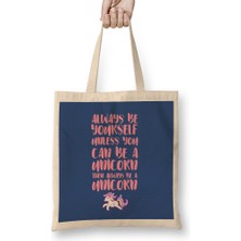 Humuts Always Be Yourself Unless You Can Be A Unicorn Pastel Bez Çanta Uzun Saplı