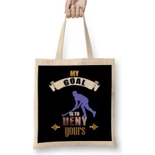 Humuts My Goal Is To Deny Yours Hockey Goalie Goalkeeper Bez Çanta Uzun Saplı