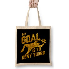 Humuts My Goal Is To Deny Yours Soccer Goalkeeper Gold Bez Çanta Uzun Saplı