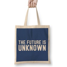 The Future Is Unknown Slogan Bez Çanta Uzun Saplı