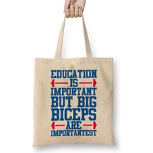 Humuts Education Is Important But Big Biceps Is Importantest Bez Çanta Uzun Saplı
