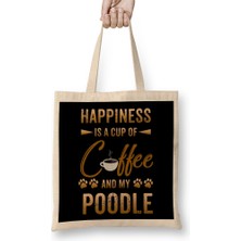 Humuts Happiness Is A Cup Of Coffee And My Poodle Bez Çanta Uzun Saplı