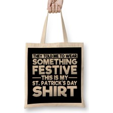 Humuts Drinking St Patricks This Is My Festive St Patricks Shirt Bez Çanta Uzun Saplı