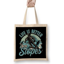 Humuts Life Is Better On The Slopes Skiing & Snowboarding Bez Çanta Uzun Saplı