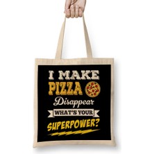 Humuts I Make Pizza Disappear Whats Your Superpower Bez Çanta Uzun Saplı