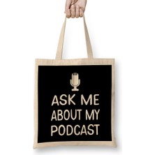 Ask Me About My Podcast Host Bez Çanta Uzun Saplı