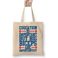 Humuts Education Is Important But Big Biceps I S Importantest Bez Çanta Uzun Saplı