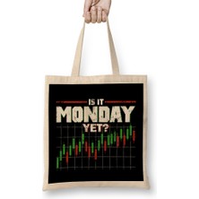 Humuts Is It Monday Yet Funny Stock Market Trading Bez Çanta Uzun Saplı