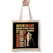 Humuts Retirement Is Going From Working To Bird Watching Bez Çanta Uzun Saplı