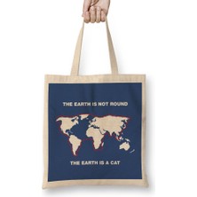 Humuts The Earth Is Not Round The Earth Is A Cat Flat Earth Bez Çanta Uzun Saplı