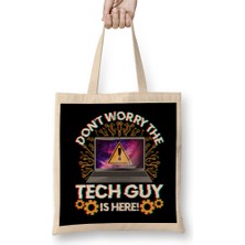 Humuts Funny Don T Worry The Tech Guy Is Here It Support Bez Çanta Uzun Saplı
