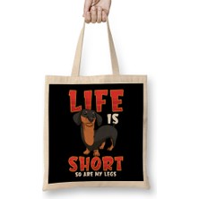 Humuts Life Is Short So Are My Legs Dachshund Bez Çanta Uzun Saplı
