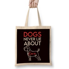 Humuts Dogs Never Lie About Love Dog Breed Owner Animal Lover Bez Çanta Uzun Saplı
