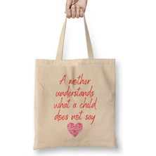 Humuts Mother Day 2021 A Mother Understands What A Child Does Not Say Bez Çanta Uzun Saplı