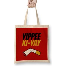 Humuts Yippee Ki-Yay Mother Fucker Quote Bez Çanta Uzun Saplı