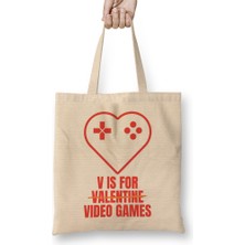 Humuts V Is For Video Games Valentine's Day Funny Design For Gamers Bez Çanta Uzun Saplı