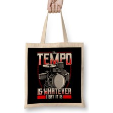 Funny The Tempo Is Whatever I Say It Is Drummer Bez Çanta Uzun Saplı