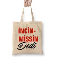 Ne Dedi Incinmişsin Dedi Komik Bez Çanta Uzun Saplı