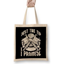 Just The Tip I Promise Tattoo Artist Pun Inked Bez Çanta Uzun Saplı