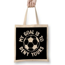 My Goal Is To Deny Yours Soccer Goalie & Defender Bez Çanta Uzun Saplı