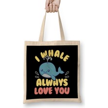 Cute & Funny I Whale Always Love You Animal Pun Bez Çanta Uzun Saplı