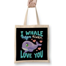 Cute & Funny I Whale Always Love You Animal Pun Bez Çanta Uzun Saplı