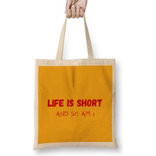 Mask Life Is Short And So Am I Bez Çanta Uzun Saplı