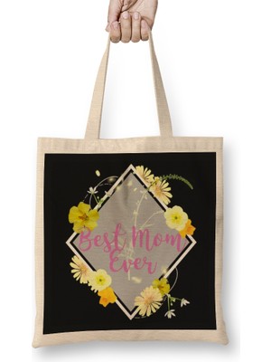 Best Mom Ever Gifts Anneler Günü 08 Bez Çanta Uzun Saplı