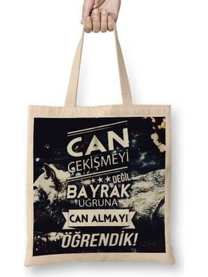 Ayyıldız Can Çekişmeyi Değil Bayrak Uğruna Can Almayı Öğrendik Bez Çanta Uzun Saplı