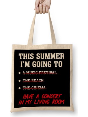 This Summer I'm Going To Have A Concert In My Living Room Bez Çanta Uzun Saplı