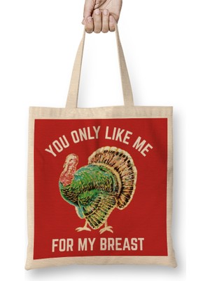 Humuts Funny Thanksgiving You Only Like Me For My Breast 01 Bez Çanta Uzun Saplı