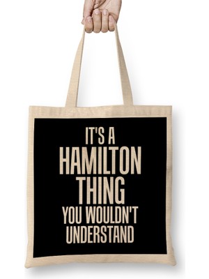 Humuts A Hamilton Thing You Wouldn T Understand Bez Çanta Uzun Saplı