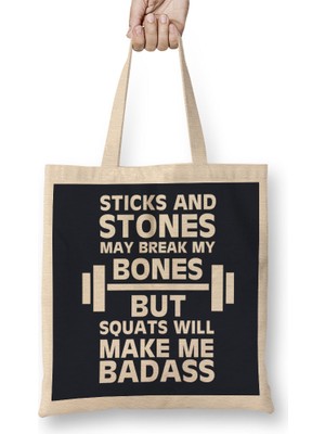 Humuts Sticks And Stones Gym Inspiration Squats Will Make Me Badass Bez Çanta Uzun Saplı