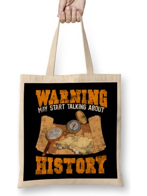 Humuts Cute & Funny Warning May Start Talking About History Bez Çanta Uzun Saplı