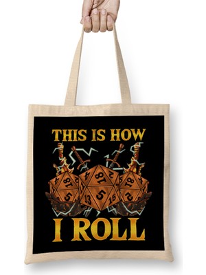 Humuts This Is How I Roll Rpg Tabletop Gaming Dice Pun Bez Çanta Uzun Saplı