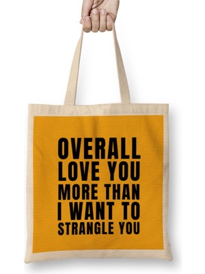 Sarcasm Funny Quote Valentine S Day For Lover Or Boyfriend Girlfriend Bez Çanta Uzun Saplı