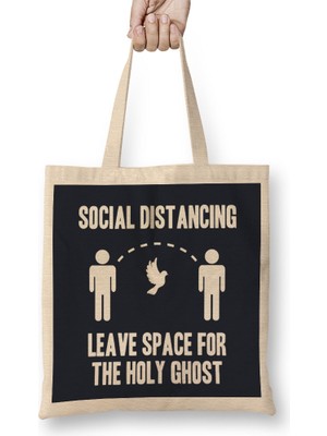 Social Distancing Leave Space For The Holy Ghost Bez Çanta Uzun Saplı