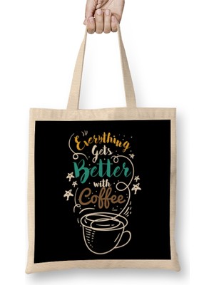 Humuts Everything Gets Better With Coffee Bez Çanta Uzun Saplı