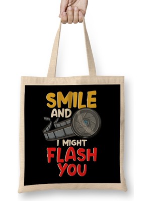 Humuts Funny Photography Smile And I Might Flash You Bez Çanta Uzun Saplı
