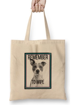 Humuts Remember To Wıpe Dog Lover Gift Bez Çanta Uzun Saplı