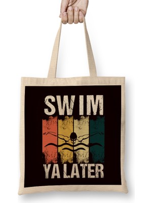 Vintage Swim Ya Later Swimmer Water Sports Swimming Pool Bez Çanta Uzun Saplı